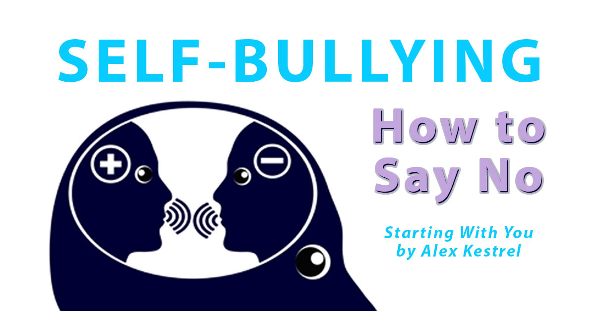 Fighting the bullies inside:  strategies to stop beating yourself up