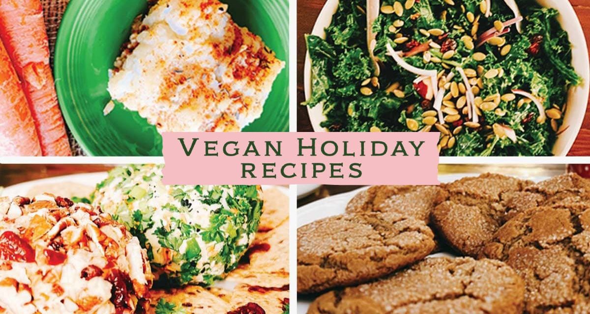 Four vegan holiday recipes to make your meal preparation easier, kinder