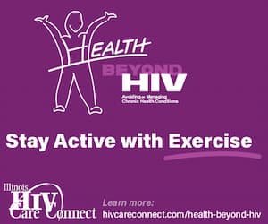 Beyond HIV Stay Active with Exercise from Illinois HIV Care Connect