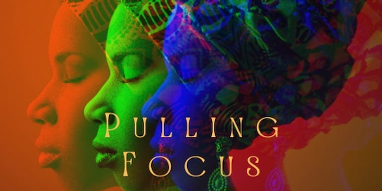 Pulling Focus Film Festival