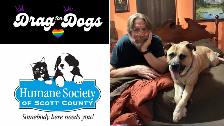 “Drag for Dogs” to raise money for Scott County Humane Society, Matt Moody family