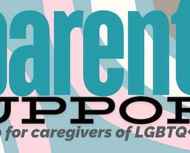 LGBTQ+ Parent and Caregiver Support Group