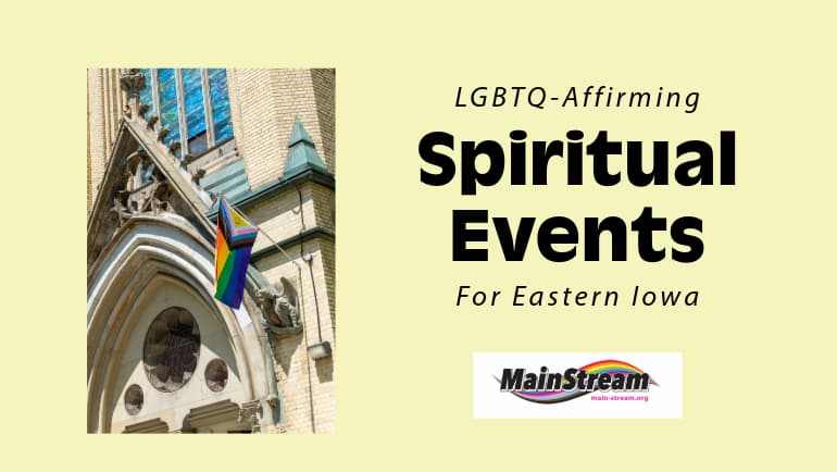LGBTQ  Affirming Spiritual Events In Eastern Iowa