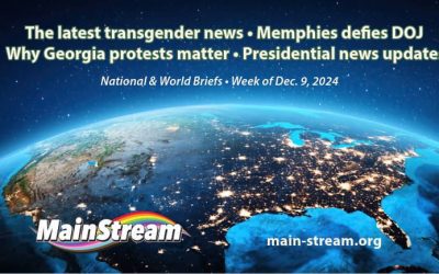 The latest in transgender news // Memphis defies the DOJ // Unrest overseas in Georgia // Presidential election updates