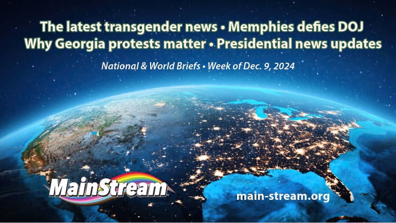 The latest in transgender news // Memphis defies the DOJ // Unrest overseas in Georgia // Presidential election updates