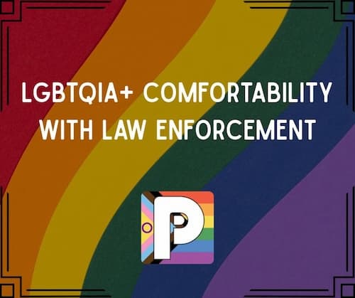 LGBTQIA comfortability with law enforcement survey