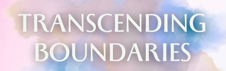 Transcending Boundaries