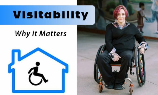 ADVOCACY: Make homes accessible to people with limited mobility by following the three basics of “visitability”