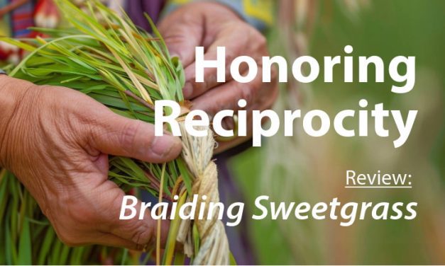 REVIEW: ‘Braiding Sweetgrass’ and Robin Wall Kimmerer ethos of reciprocity is a philosophy for today