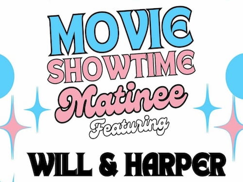 Movie Matinee Will & Harper