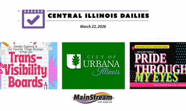 Central Illinois Dailies for 3-22-26: Trans-Visibility Boards, Pride Through My Eyes, Urbana community grants