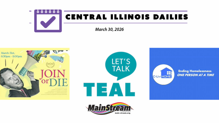 Central Illinois Dailies for 3-30-26: ‘Join or Die’ in Bloomington, teal in Springfield for sexual assault awareness, C-U at Home helps 26