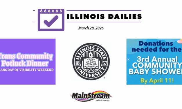 Illinois Dailies for 3-28-26: Carbondale’s TDOV dinner, Community Baby Shower, ISU students’ security concerns