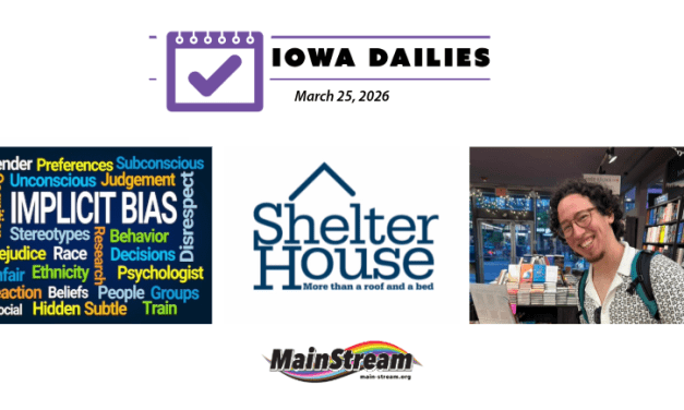 Iowa Dailies for 3-25-26: Iowa Senate committee protects affirmative action, Ben Greene visits SE Iowa, Shelter House Book Sale