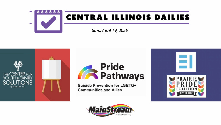 LGBTQ+ Town Hall, suicide prevention talk, CYFS online seminar for creative ‘littles:’ Central Illinois Dailies for 4-19-26