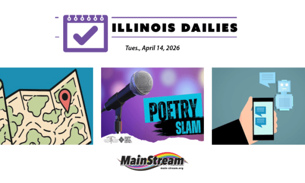 Rainbow Cafe Scavenger Hunt seeks sign-ups, proposal to regulate chatbots, Galena poetry slam coming: Illinois Dailies for 4-14-26