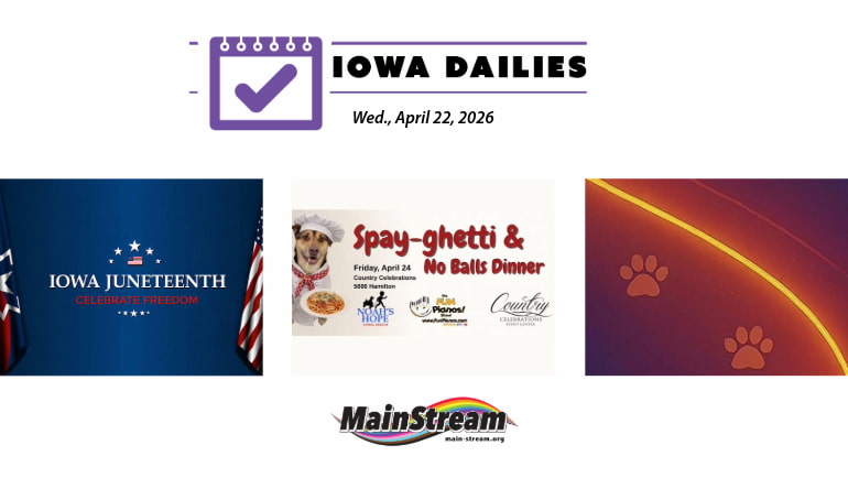 Iowa Juneteenth essay contest, Glow Walk for humane society, ‘spayghetti’ dinner for Noah’s Hope: Iowa Dailies for 4-22-26