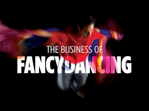 The Business of Fancydancing