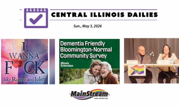 Survey focuses on dementia, ‘divine’ comedy at Station Theatre, legislators promise LGBT protection: Central Illinois Dailies for 5-3-26