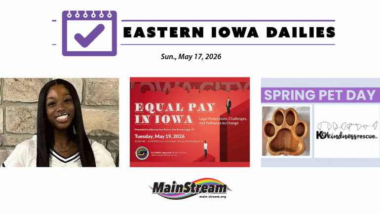 GoFundMe update on shooting victim, Equal Pay workshop Tuesday, Spring Pet Day Thursday: Eastern Iowa Dailies for 5-17-26
