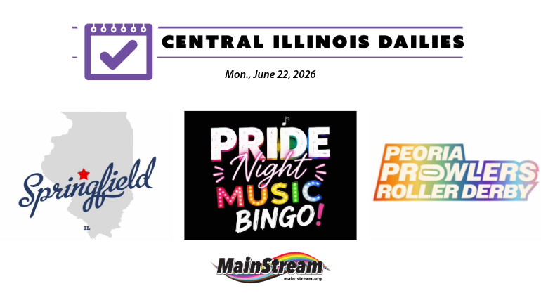 Pride music bingo Tuesday, Peoria Prowlers Saturday, Springfield among top housing markets: Central Illinois Dailies for 6-22-26