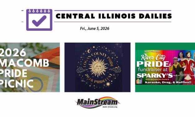 Macomb Pride Picnic and Logan County PrideFest Saturday, River City Pride fundraiser Sunday: Central Illinois Dailies for 6-5-26