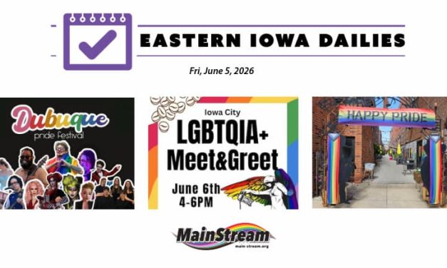 Saturday brings Oskaloosa Pride, Dubuque PrideFest, Iowa City LGBTQIA+ Meet & Greet: Eastern Iowa Dailies for 6-5-26