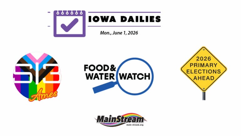 Studio 13 plans Ames spot, groups sue to protect Iowa rivers, primary elections Tuesday: Iowa Dailies for 6-1-26