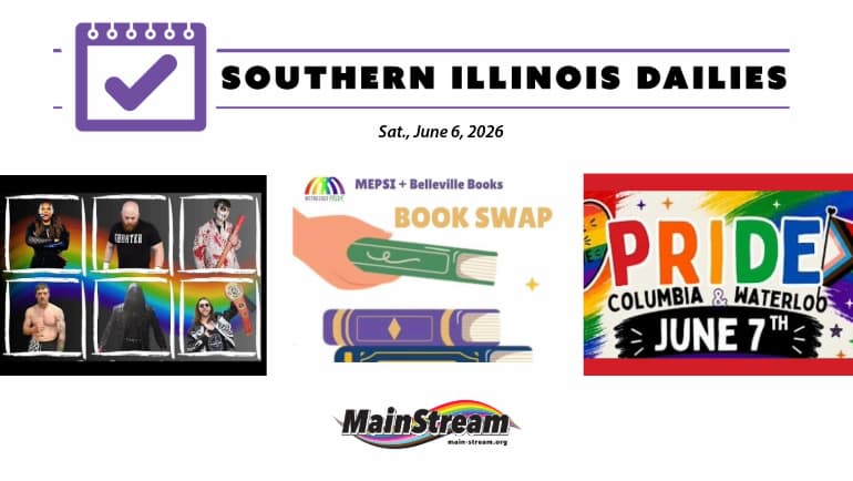 Belleville Book Swap, queer charity pro wrestling, Columbia & Waterloo Pride festival: Southern Illinois Dailies for 6-5-26