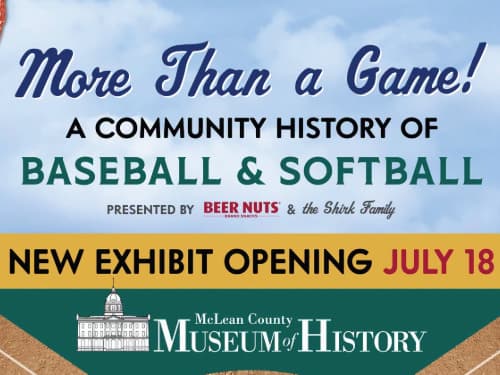 More Than a Game at McLean County Museum of History