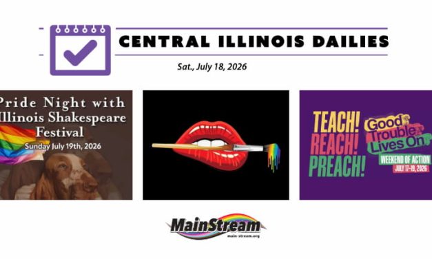 Pride Night at the Shakespeare Festival, Drag N’ Paint Pride Brunch, ‘Good Trouble’ protest: Central Illinois Dailies for 7-18-26