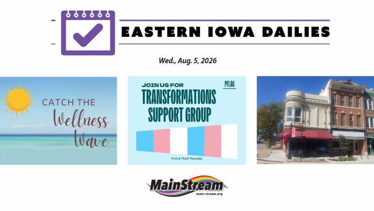 Trans’ support group in Cedar Rapids, health and wellness fair in Tipton, collapsed Muscatine buildings: Eastern Iowa Dailies for 8-5-26